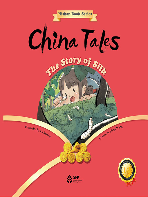 Title details for 蚕丝的故事 (The Story of Silk) by 王琳娜 - Available